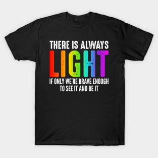 There is always light T-Shirt